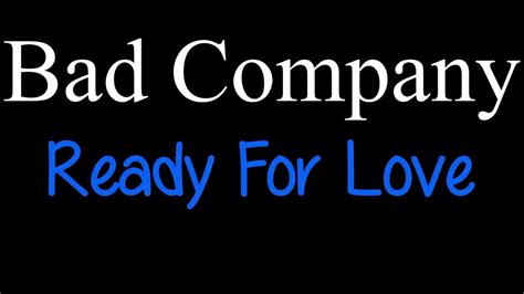 Bad Company Ready For Love Lyrics Youtube Music