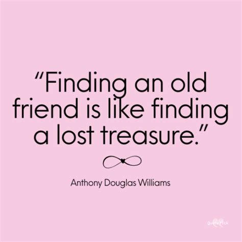 55 Old Friends Quotes To Bring Back Lovely Memories