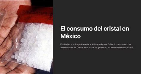 El Consumo Del Cristal En México