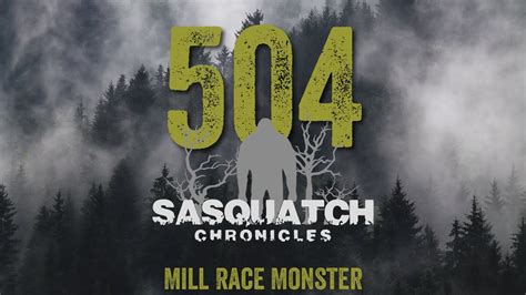 Sc Ep504 Mill Race Monster Youtube