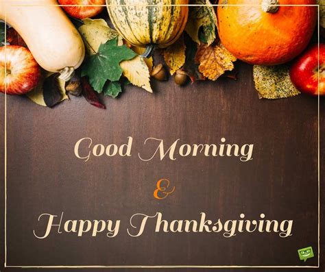 Good Morning And Happy Thanksgiving Pictures Photos And Images For