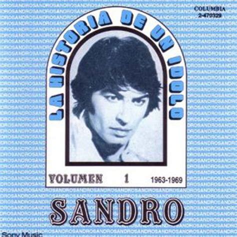 Sandro La Historia De Un Idolo 1963 1969 Vol 1 Discogs