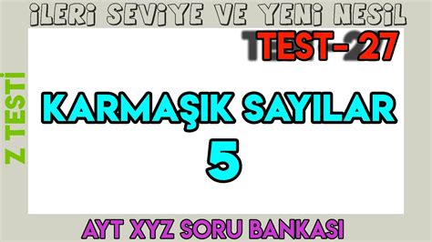 Karma Ik Sayilar Test Z Test Ler Sev Ye Ve Yen Nes L