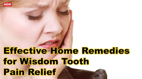 Effective Home Remedies For Wisdom Tooth Pain Relief Natural Home