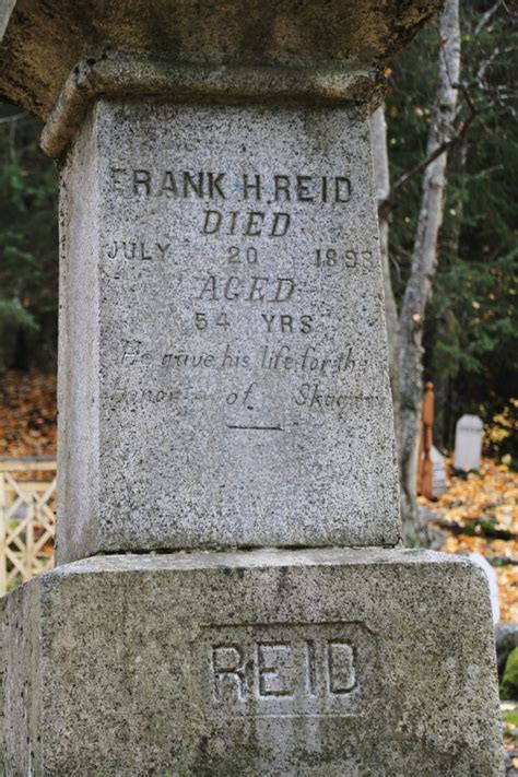 The Grave Of Frank H Reid In The Gold Rush Cemetery At Skagway Alaska