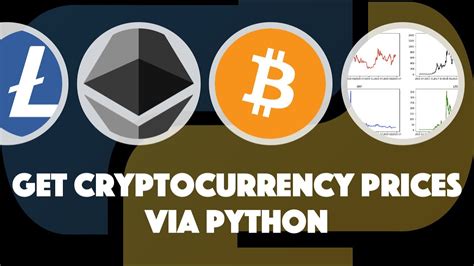How To Get Cryptocurrency Prices Via Python Bitcoin Ethereum Youtube