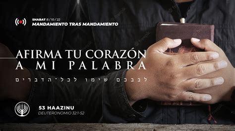 🔴🙏 Afirma Tu CorazÓn A Mi Palabra Parasha Haazinu Mandamiento Tras