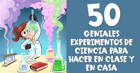 50 Experimentos De Ciencia Para Hacer En Clase Y En Casa Imagenes