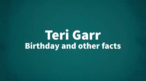 Teri Garr Birthday And Other Facts