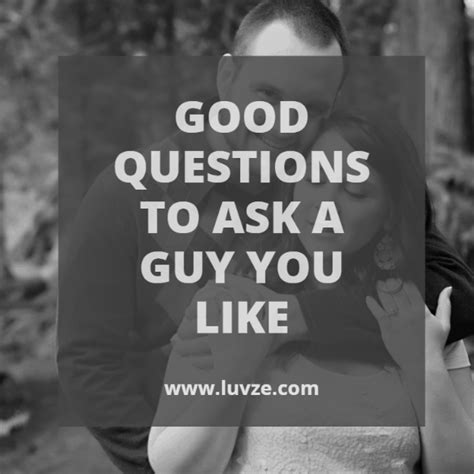 Here Are A Huge List Of Good Questions To Ask A Guy And What Not To Ask