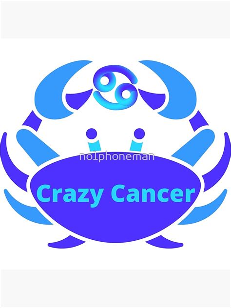 Crazy Cancer Zodiac Sign Horoscope Sign Astronomy Crazy Cancer