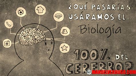 ¿qué Pasaría Si Usáramos El 100 De Nuestro Cerebro Youtube