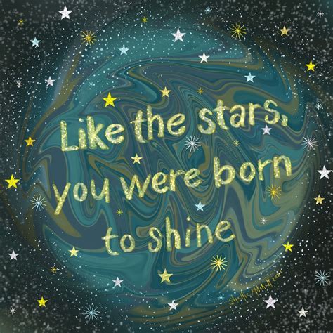 Like The Stars You Were Born To Shine Inspirational Print Etsy