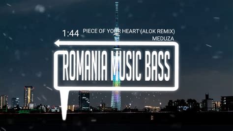 Meduza Piece Of Your Heart Alok Remix Bass Boosted YouTube