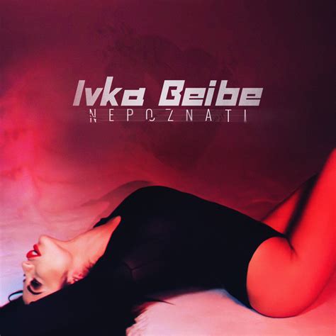 Nepoznati Single By Ivka Beibe Spotify