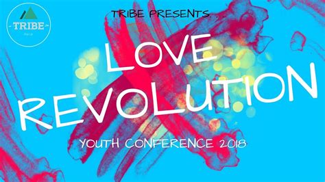 Love Revolution Youth Conference 18 Part One Youtube