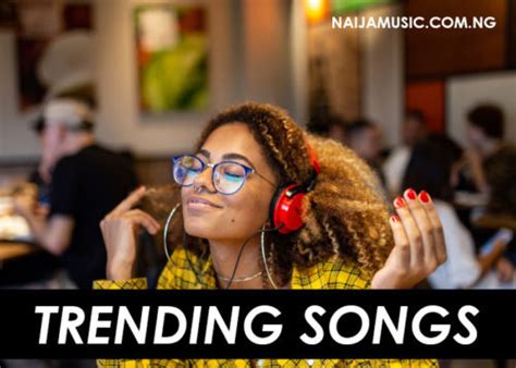 Trending Naija Songs Right Now 2024 Naijamusic