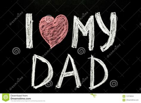 Hand Written Text I Love My Dad On Chalkboard Stock Photo Image Of