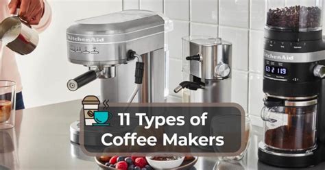 11 Types Of Coffee Maker Popular Coffee Makers Types