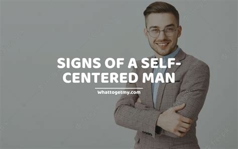 Signs Of A Self Centered Man Top 7 Characteristics Of Self Absorbed