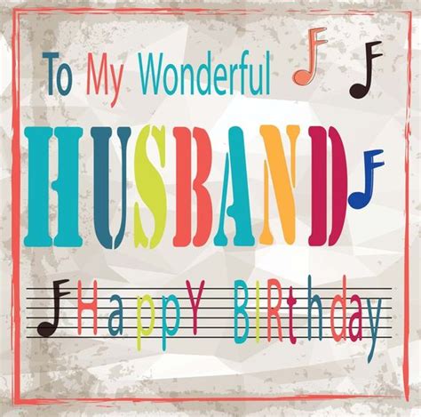 To My Wonderful Husband Happy Birthday Happy Birthday