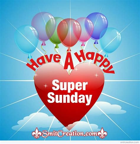 Have A Happy Super Sunday - SmitCreation.com