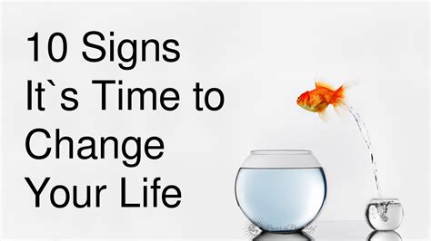 10 Signs Its Time To Change Your Life Peaceful Of Life