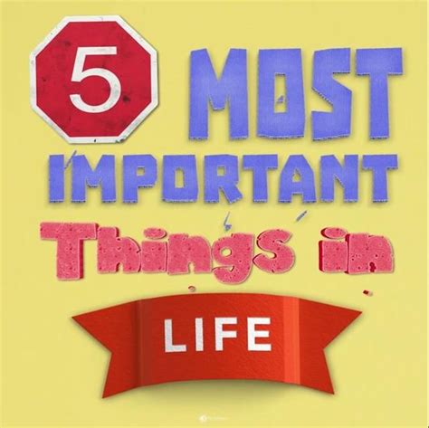 5 Most Important Things In Life Important Things In Life Life In Life