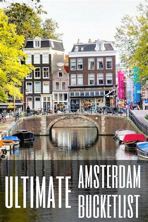 Ultimate Amsterdam Bucketlist Top Things To Do In The Dutch Capital Solosophie Netherlands