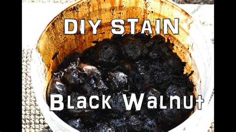 How To Make Homemade Black Walnut Stain From Scratch Youtube