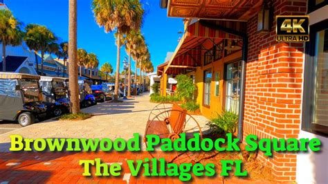 Walking Tour Of Brownwood Paddock Square At The Villages Fl 4k Youtube