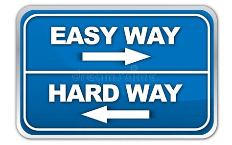 Easy Way Hard Way Sign Stock Illustrations 197 Easy Way Hard Way Sign