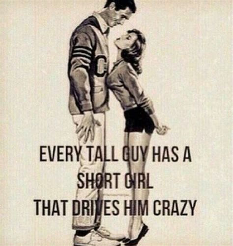 Mmm Tall Guys 6ft 5💕💕💕💕 Funny Quotes Short Girl Quotes Tall Guys