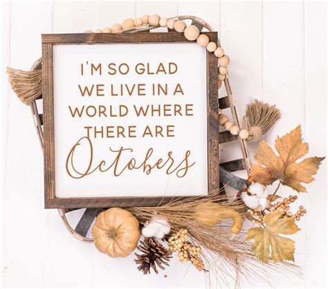 Im So Glad We Live In A World Where There Are Octobers Etsy