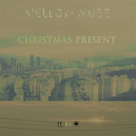 Mellow Muse Christmas Present Mellow Muse Music