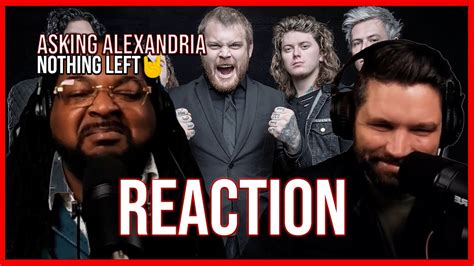 Asking Alexandria Nothing Left Reaction Youtube