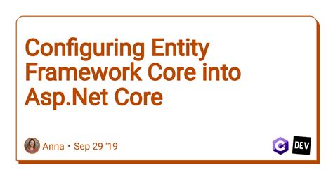 Configuring Entity Framework Core Into Asp Net Core Dev Community