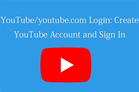Youtube Login Or Sign Up Step By Step Guide