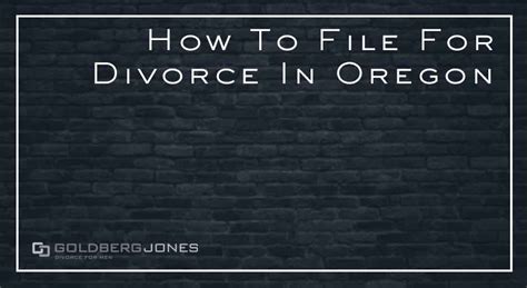 How To Get Divorced In Oregon Forms And Filing Goldberg Jones