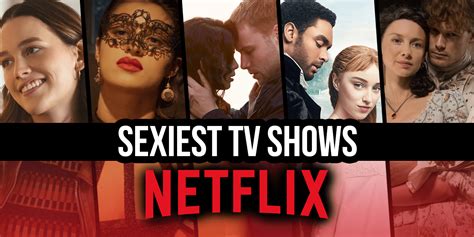 The Sexiest Tv Shows On Netflix Right Now March 2022 Diario El Federal