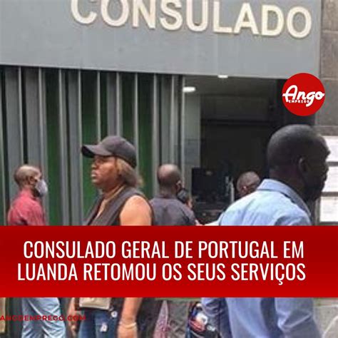 Ango Emprego No Linkedin O Consulado Geral De Portugal Em Luanda Retomou O Seu Serviço De Emissão