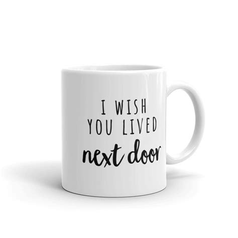 i wish you lived next door mug cute coffee tea mugs etsy