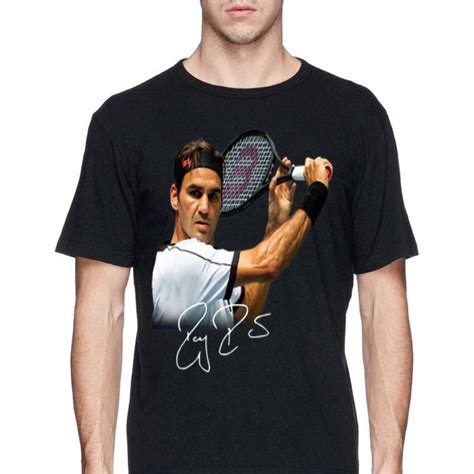I had a child in my year 1 class whose mother was extraordinarily aggressive and rude but had never done anything beyond verbal until i took a day off to attend my mother in laws funeral. Roger Federer Signature shirt, hoodie, sweater, longsleeve ...