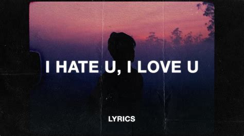Gnash I Hate U I Love U Lyrics For Your Loved One With Quotes And Messages