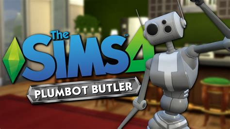 The Robot Butler Sims 4 Plumbot Mod The Sims 4 Funny Highlights 76