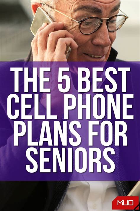 The 5 Best Cell Phone Plans For Seniors In 2021 Best Cell Phone