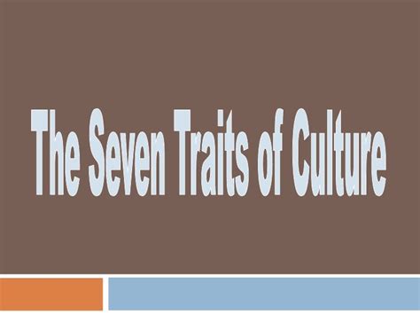 7 Traits Of Culture