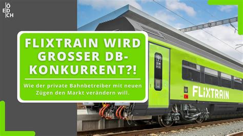 So Will Flixtrain Zum Ernsthaften Konkurrenten Der Deutschen Bahn
