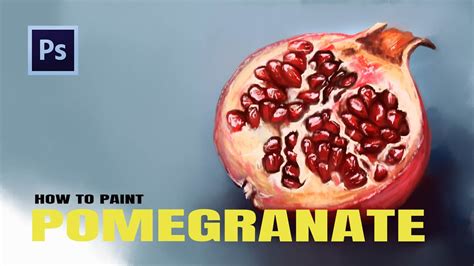 Pomegranate Timelapse Digital Painting In Photoshop How To Paint A