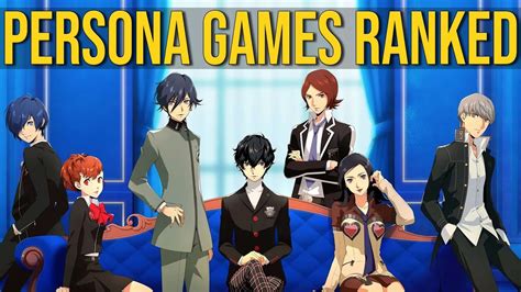 Persona Games Ranked Worst To Best Youtube